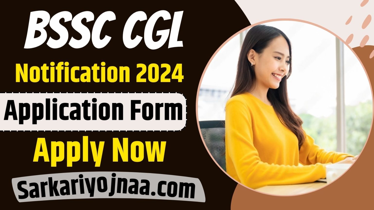 BSSC CGL Notification 2024 Released Apply Now For 4500 Vacancies